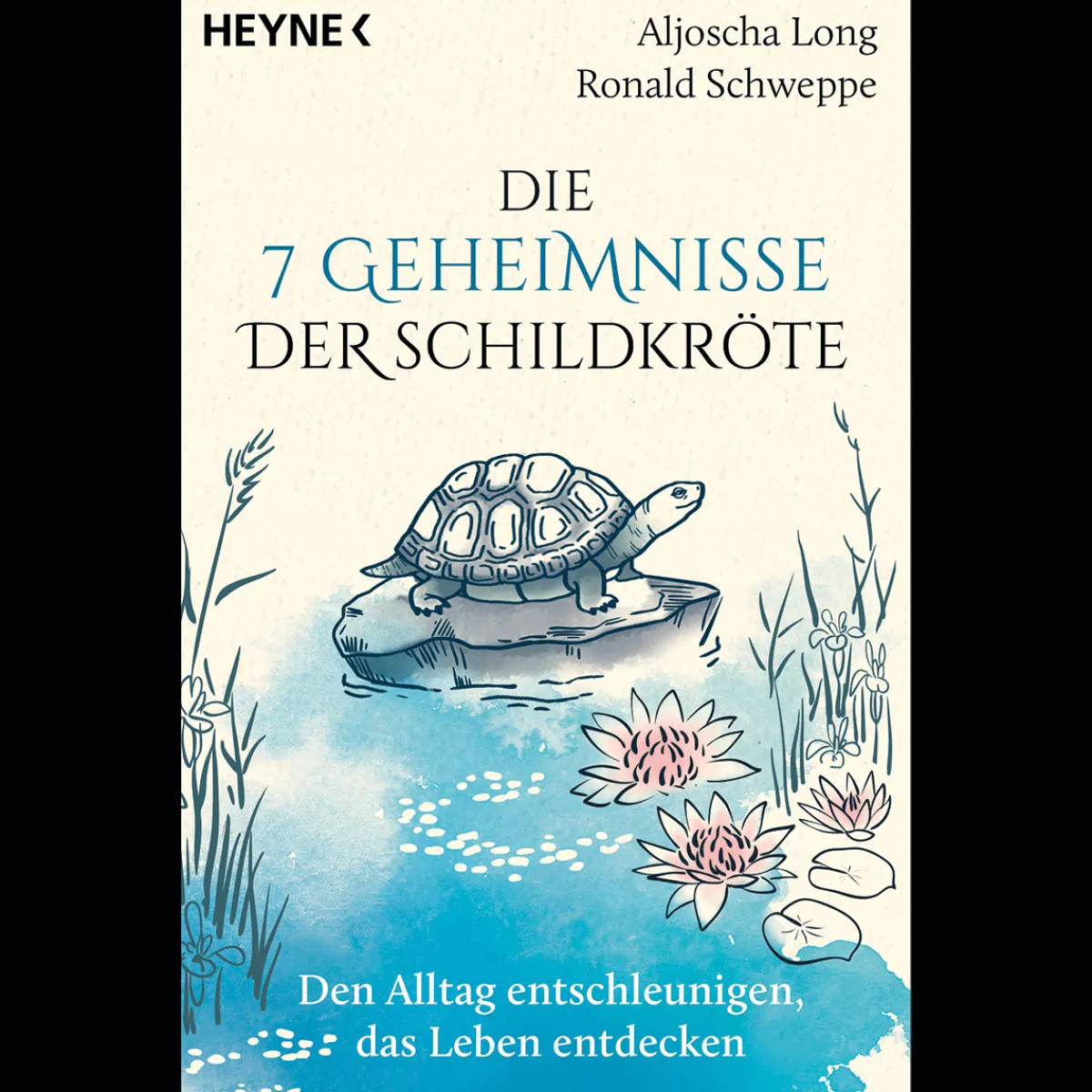 Waschbär Die 7 Geheimnisse der Schildkröte. Den Alltag entschleunigen, das Leben entdecken. Vollständig aktualisierte und erweiterte Neuausgabe. New