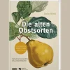 Waschbär Die alten Obstsorten. Von Ananasrenette bis Zitronenbirne. Geschichten, Rezepte und Anbautipps. Sale