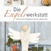Waschbär Die Engelswerkstatt - Himmlische Begleiter durch das ganze Jahr