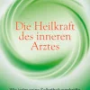 Waschbär Die Heilkraft des inneren Arztes - Wie jeder seine Selbstheilungskräfte wecken kann Discount