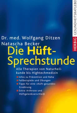 Waschbär Die Hüft-Sprechstunde. Alle Therapien von Naturheilkunde bis Hightechmedizin. Online
