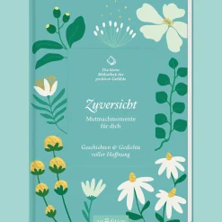 Waschbär Die kleine Bibliothek der positiven Gefühle: Zuversicht: Mutmachmomente für dich. Geschichten & Gedichte voller Hoffnung. Hot