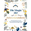 Waschbär Die Magie der 8 Jahreskreisfeste: Erlebe die keltischen Feste mit Naturritualen, Räuchern, Krafttieren und Rezepten für ein erfülltes Leben.