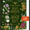 Waschbär Die Magie der Natur: Hexenkräuter im Hochbeet: Alles für deine Naturapotheke: Altes Pflanzenwissen, Rezepte, Heilkräuter-Anwendungen – mit 9 magischen Hochbeet-Plänen, Heil- und Zauberpflanzen-Porträts. Clearance