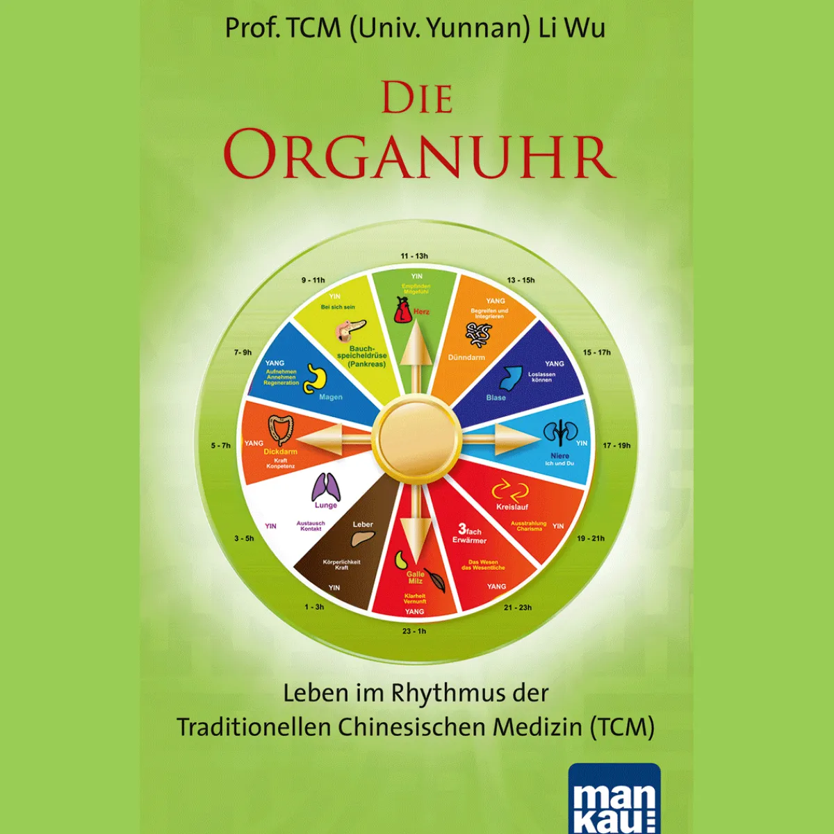 Waschbär Die Organuhr. Leben im Rhythmus der Traditionellen Chinesischen Medizin (TCM).