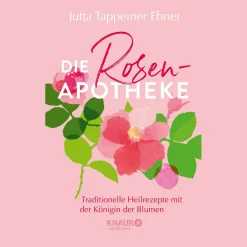 Waschbär Die Rosen-Apotheke: Traditionelle Heilrezepte mit der Königin der Blumen.