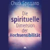 Waschbär Die spirituelle Dimension der Hochsensibilität: Mit Perspektivwechsel Beziehungen stärken & sich selbst finden. Ein Chuck Spezzano-Buch. Hot