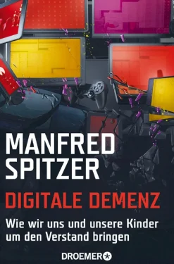 Waschbär Digitale Demenz - Wie wir uns und unsere Kinder um den Verstand bringen Online