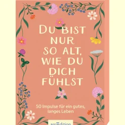 Waschbär Du bist nur so alt, wie du dich fühlst: 50 Impulse für ein gutes, langes Leben. Discount