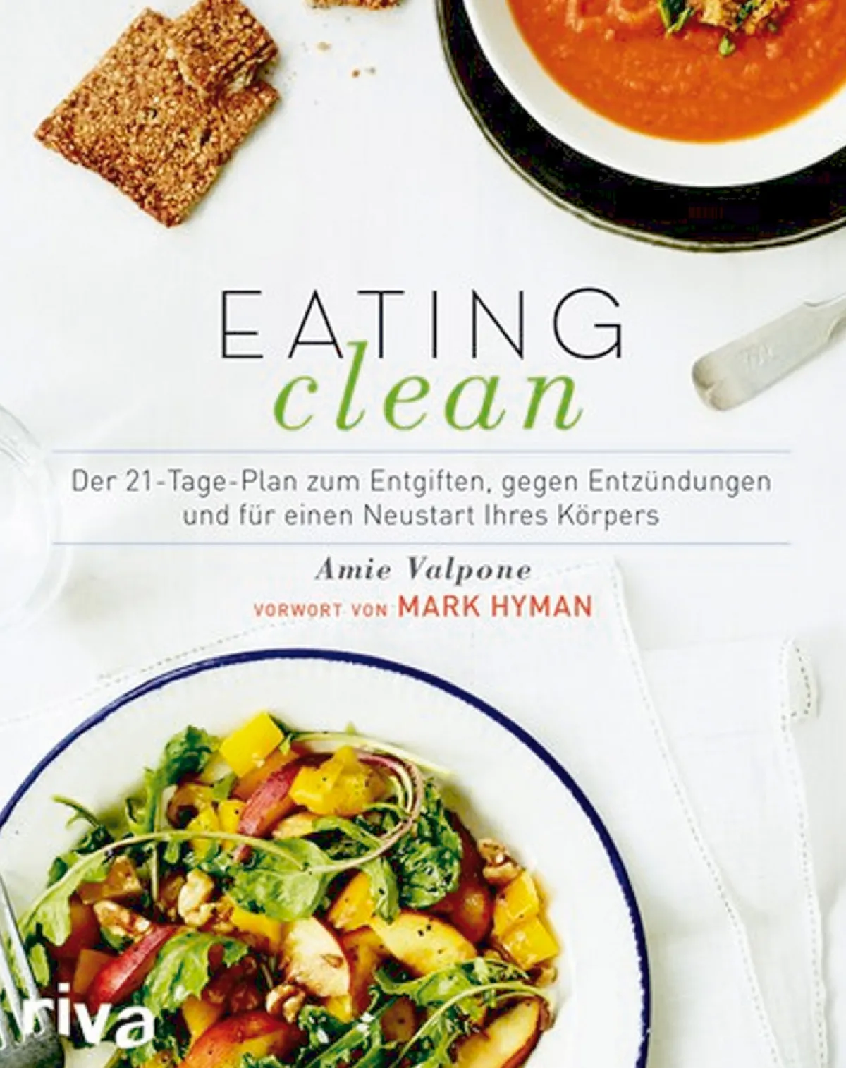 Waschbär Eating Clean - Der 21-Tage-Plan zum Entgiften, gegen Entzündungen und für einen Neustart Ihres Körpers New