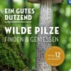 Waschbär Ein gutes Dutzend wilde Pilze. Finden & Genießen. Sale