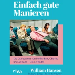 Waschbär Einfach gute Manieren. Die Quintessenz von Höflichkeit, Charme und Anstand. Ein Leitfaden der britischen Stilikone. Sale