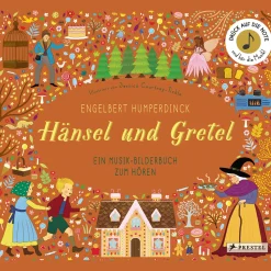 Waschbär Engelbert Humperdinck. Hänsel und Gretel. Ein Musik-Bilderbuch zum Hören mit 10 Soundmodulen.