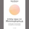 Waschbär Erfüllter leben mit Minimalismus. 40 Übungen für mehr Klarheit, Zufriedenheit und Leichtigkeit. Clearance