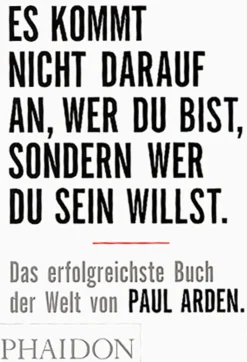Waschbär Es kommt nicht darauf an, wer Du bist, sondern wer Du sein willst. Das erfolgreichste Buch der Welt von Paul Arden. Hot