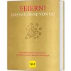Waschbär Feiern! Das Goldene von GU. Glänzende Rezepte fürs Büfett, zum Gästeverwöhnen und Mitbringen. Online
