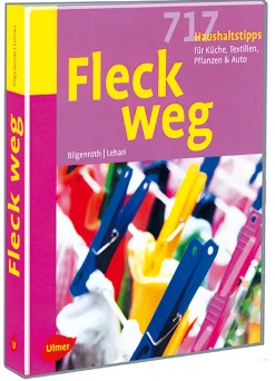 Waschbär Fleck weg - 717 Haushaltstips für Küche, Textilien, Pflanzen und Auto Hot