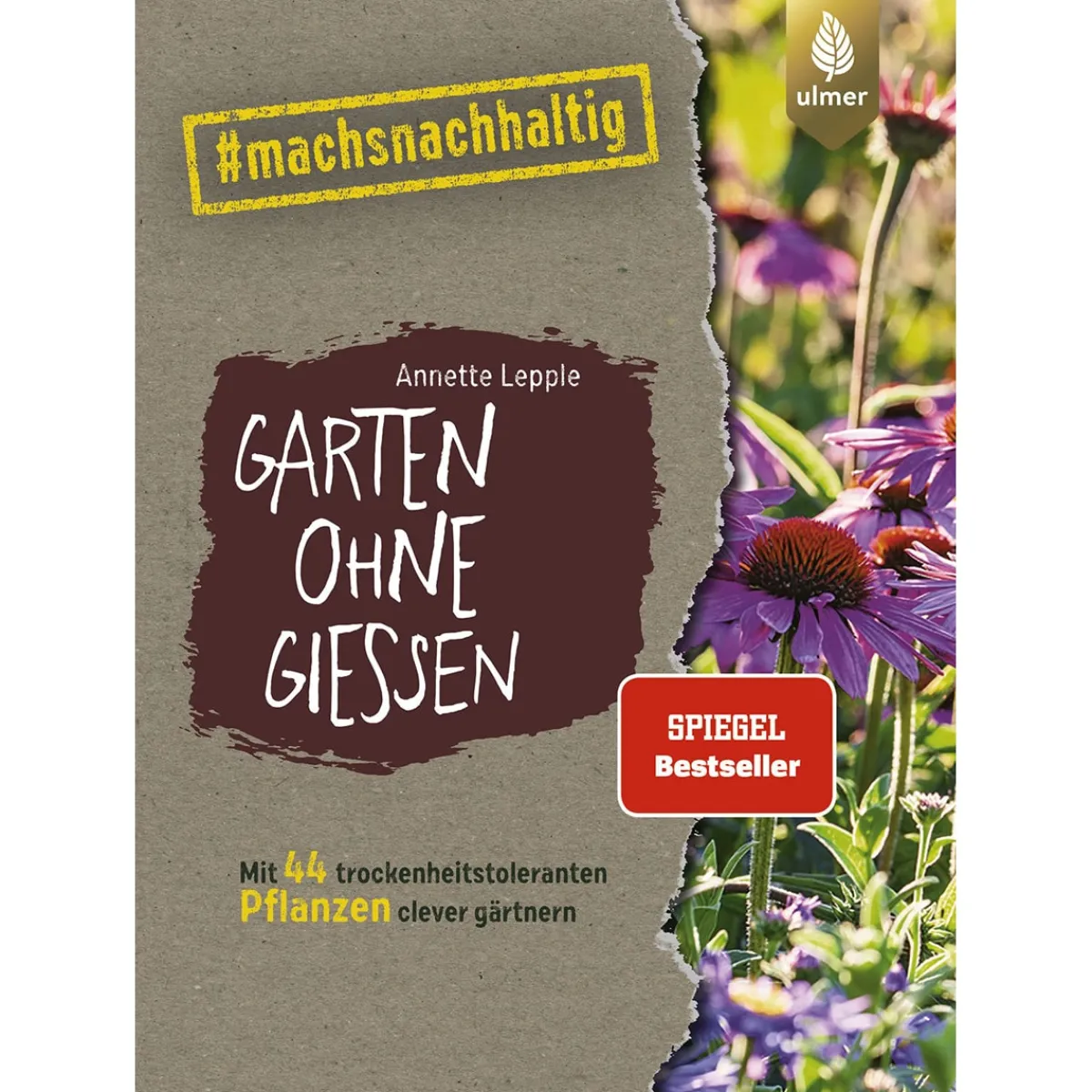 Waschbär Garten ohne Gießen. Mit 44 trockenheitstoleranten Pflanzen clever gärtnern.