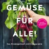 Waschbär Gemüse für alle! Das Gartenbuch mit Erntegarantie für Einsteiger.
