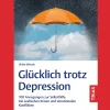 Waschbär Glücklich trotz Depression: 100 Anregungen zur Selbsthilfe bei seelischen Krisen und emotionalen Konflikten. Best