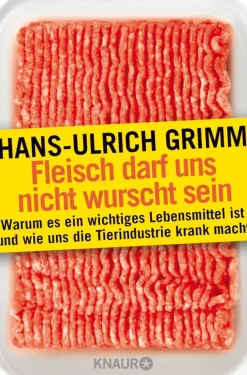 Waschbär Grimm , Fleisch darf uns nicht wurscht sein