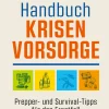Waschbär Handbuch Krisenvorsorge. Prepper- und Survival-Tipps für den Ernstfall.