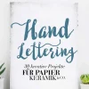 Waschbär Handlettering. 30 kreative Projekte für Papier, Keramik & Co.