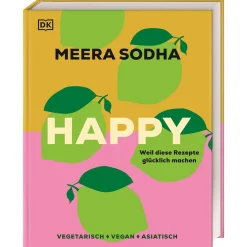 Waschbär Happy. Weil diese Rezepte glücklich machen. Vegetarisch. Vegan. Asiatisch. 120 indisch-asiatisch inspirierte Rezepte. Clearance