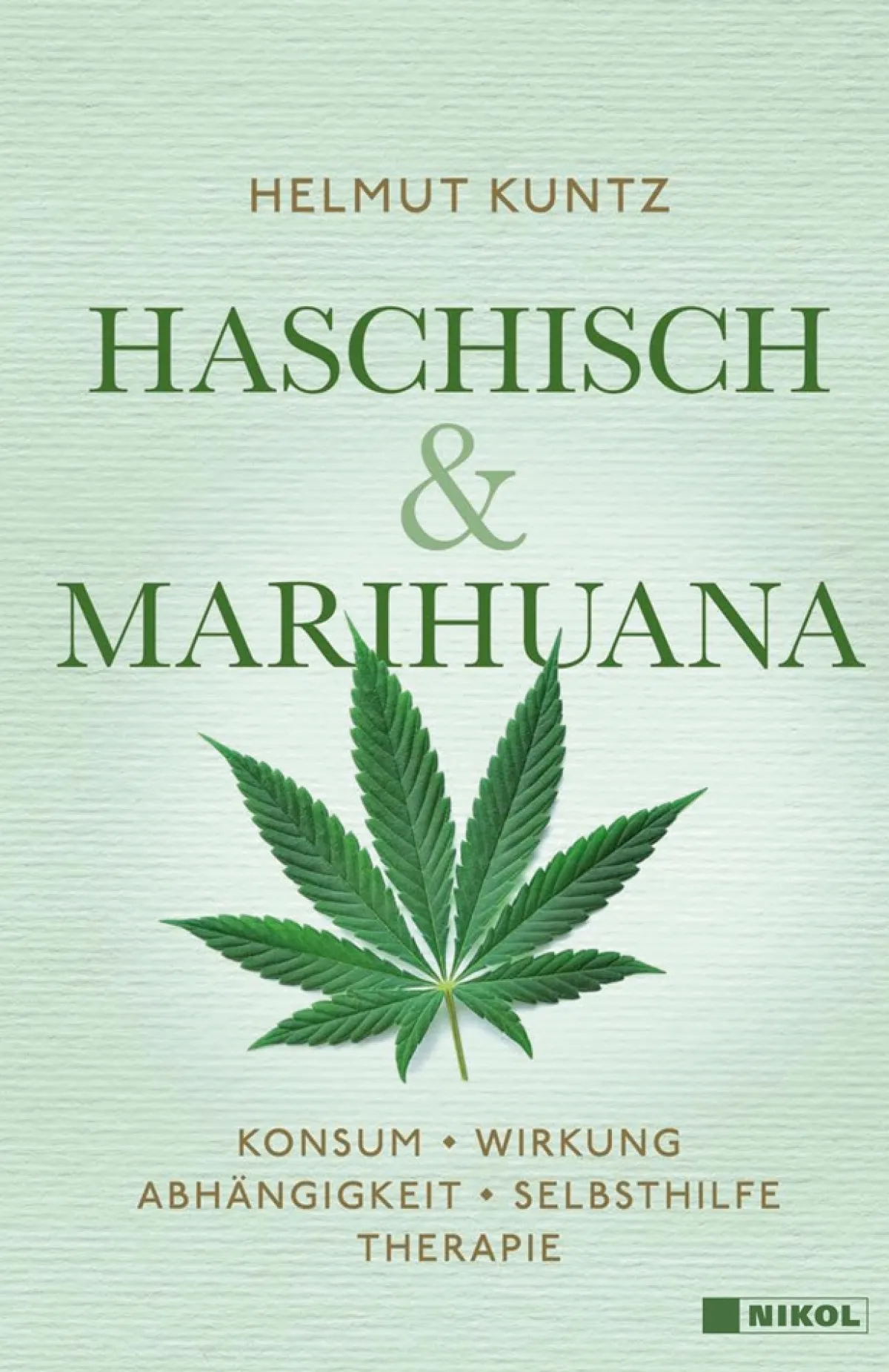 Waschbär Haschisch & Marihuana. Konsum, Wirkung, Abhängigkeit, Selbsthilfe, Therapie. Hot