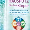 Waschbär Hausputz für den Körper: Den Körper entgiften, die Gesundheit stärken - Von Leberreinigung bis Ölziehkur Online