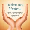 Waschbär Heilen mit Mudras - Effektive Übungskombinationen für körperliche Gesundheit und spirituelles Wachstum Sale