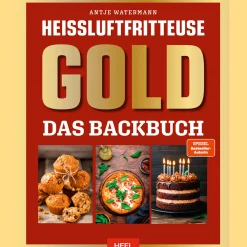 Waschbär Heißluftfritteuse GOLD Das Backbuch: über 120 Backrezepte der SPIEGEL Bestsellerautorin Antje Watermann - Backen im Air-Fryer. Discount