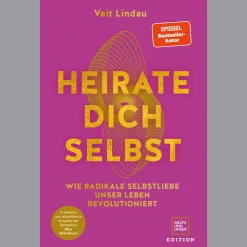 Waschbär Heirate dich selbst. Wie radikale Selbstliebe unser Leben revolutioniert. New