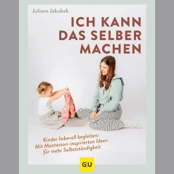 Waschbär Ich kann das selber machen: Kinder liebevoll begleiten: Mit Montessori-inspirierten Ideen für mehr Selbstständigkeit.