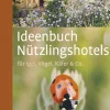 Waschbär Ideenbuch Nützlingshotels - für Igel, Vögel, Käfer & Co. Sale