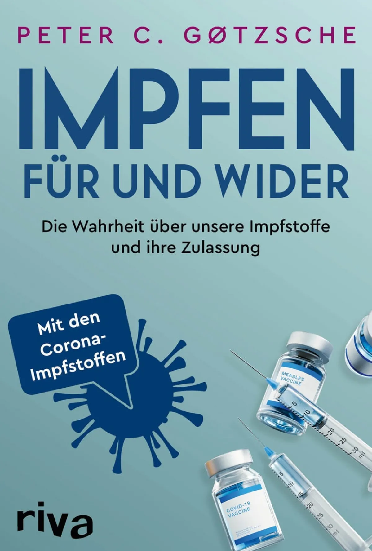 Waschbär Impfen. Für und Wider. Die Wahrheit über unsere Impfstoffe und ihre Zulassung. Inklusive der neuen Corona-Impfstoffe. Online