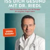 Waschbär Iss dich gesund mit Dr. Riedl. Mein Ernährungswissen und 150 Rezepte für ein gutes, langes Leben. New