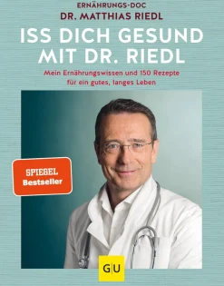 Waschbär Iss dich gesund mit Dr. Riedl. Mein Ernährungswissen und 150 Rezepte für ein gutes, langes Leben. New