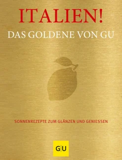 Waschbär Italien! Das Goldene von GU. Sonnenrezepte zum Glänzen und Genießen.