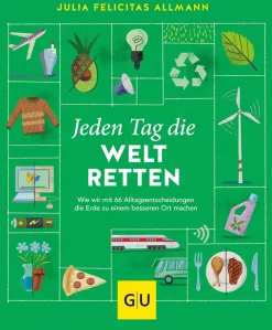 Waschbär Jeden Tag die Welt retten. Wie wir mit 66 Alltagsentscheidungen die Erde zu einem besseren Ort machen. Sale