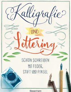 Waschbär Kalligrafie und Lettering - Schön schreiben mit Feder, Stift und Pinsel New