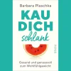 Waschbär Kau dich schlank: Gesund und genussvoll zum Wohlfühlgewicht | Abnehmen ganz ohne Diät. Hot