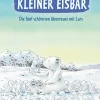 Waschbär Kleiner Eisbär. Die fünf schönsten Abenteuer mit Lars. Clearance