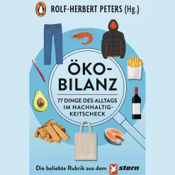 Waschbär Ökobilanz: 77 Dinge des Alltags im Nachhaltigkeitscheck - Die erfolgreiche STERN-Kolumne jetzt im Taschenbuch. Best