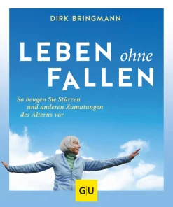 Waschbär Leben ohne Fallen. So beugen Sie Stürzen und anderen Zumutungen des Alterns vor. New