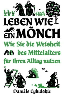 Waschbär Leben wie ein Mönch. Die Weisheit des Mittelalters für Ihren Alltag. Sale