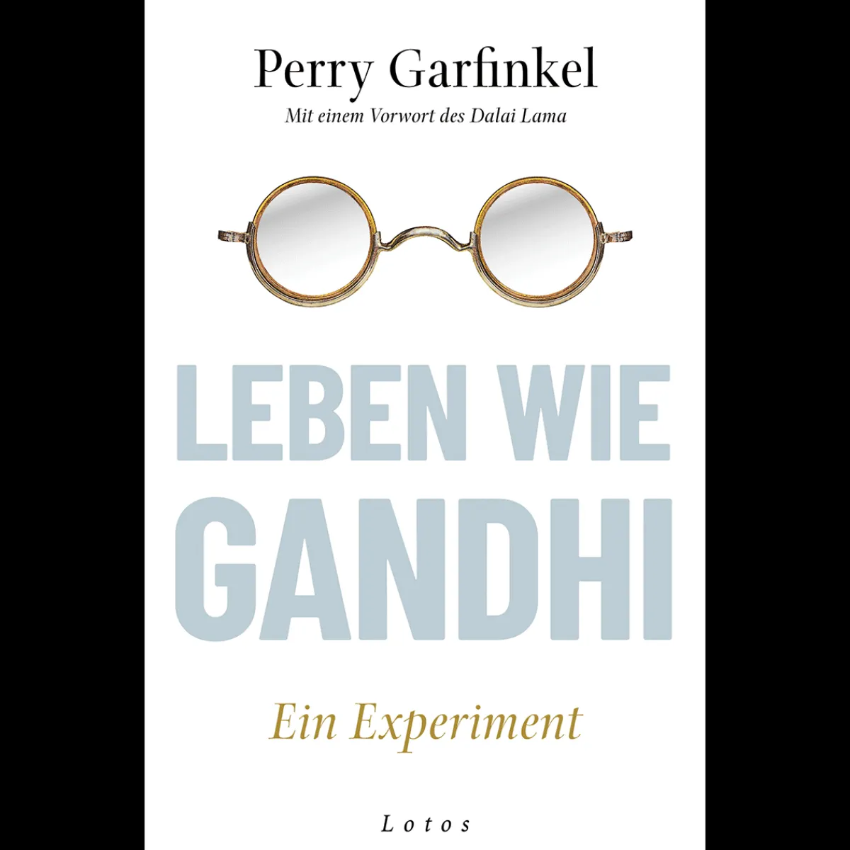 Waschbär Leben wie Gandhi. Ein Experiment. Kompass für eine Welt im Wandel. Sale