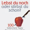 Waschbär Lebst Du noch oder stirbst Du schon? 100 todsichere Tipps für ein langes Leben Best