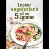 Waschbär Lecker vegetarisch mit nur 5 Zutaten. Schnell & günstig kochen. Outlet