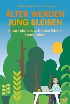 Waschbär Älter werden, jung bleiben. Smart planen, zufrieden leben, Spaß haben.